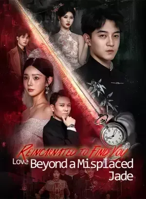 Reincarnated to Find You: Love Beyond a Misplaced Jade poster