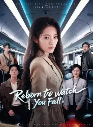 Reborn to Watch You Fall poster