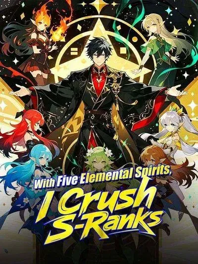 With Five Elemental Spirits, I Crush S-Ranks poster