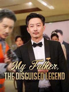 My Father, The Disguised Legend poster