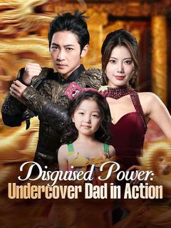 Disguised Power: Undercover Dad in Action poster