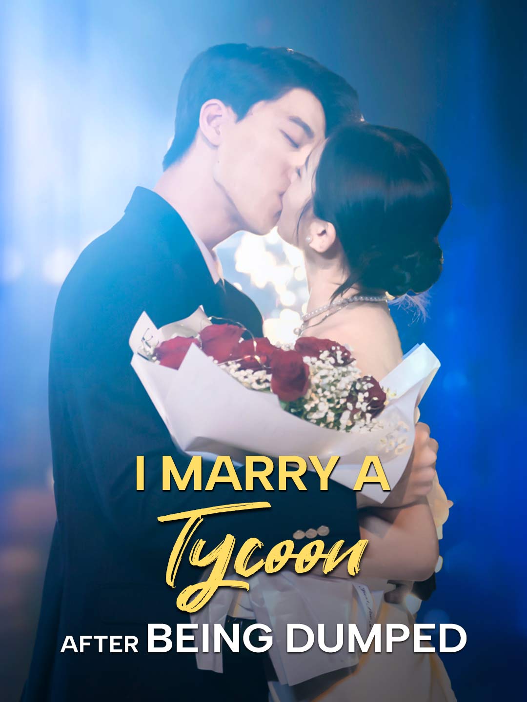 I Marry A Tycoon After Being Dumped poster