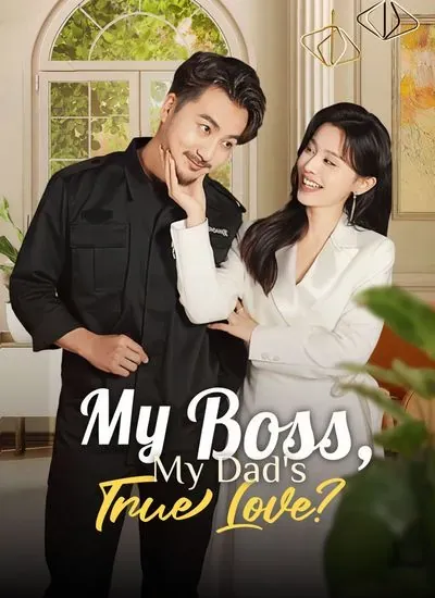 My Boss, My Dad’s True Love? poster