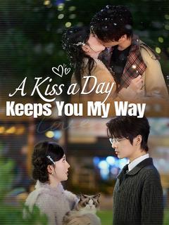 A Kiss a Day Keeps You My Way poster