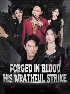 Forged in Blood: His Wrathful Strike poster
