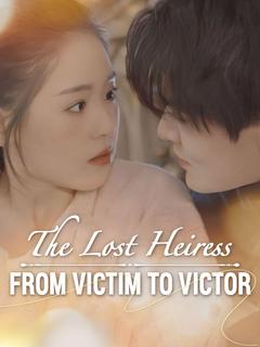 The Lost Heiress: From Victim to Victor poster