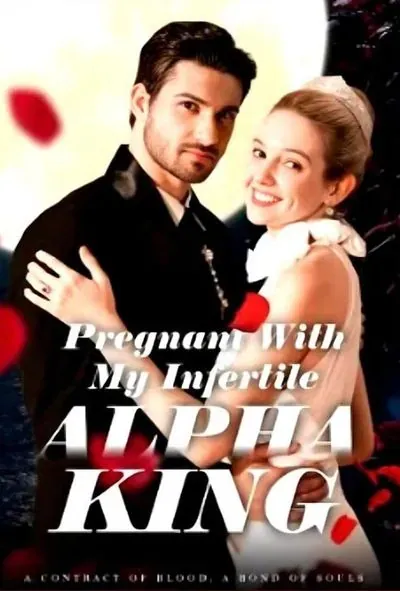 Pregnant With My Infertile Alpha King Pregnant With My Infertile Alpha King