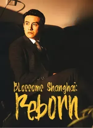 Blossoms Shanghai: Reborn poster