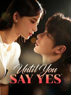 Until You Say Yes poster