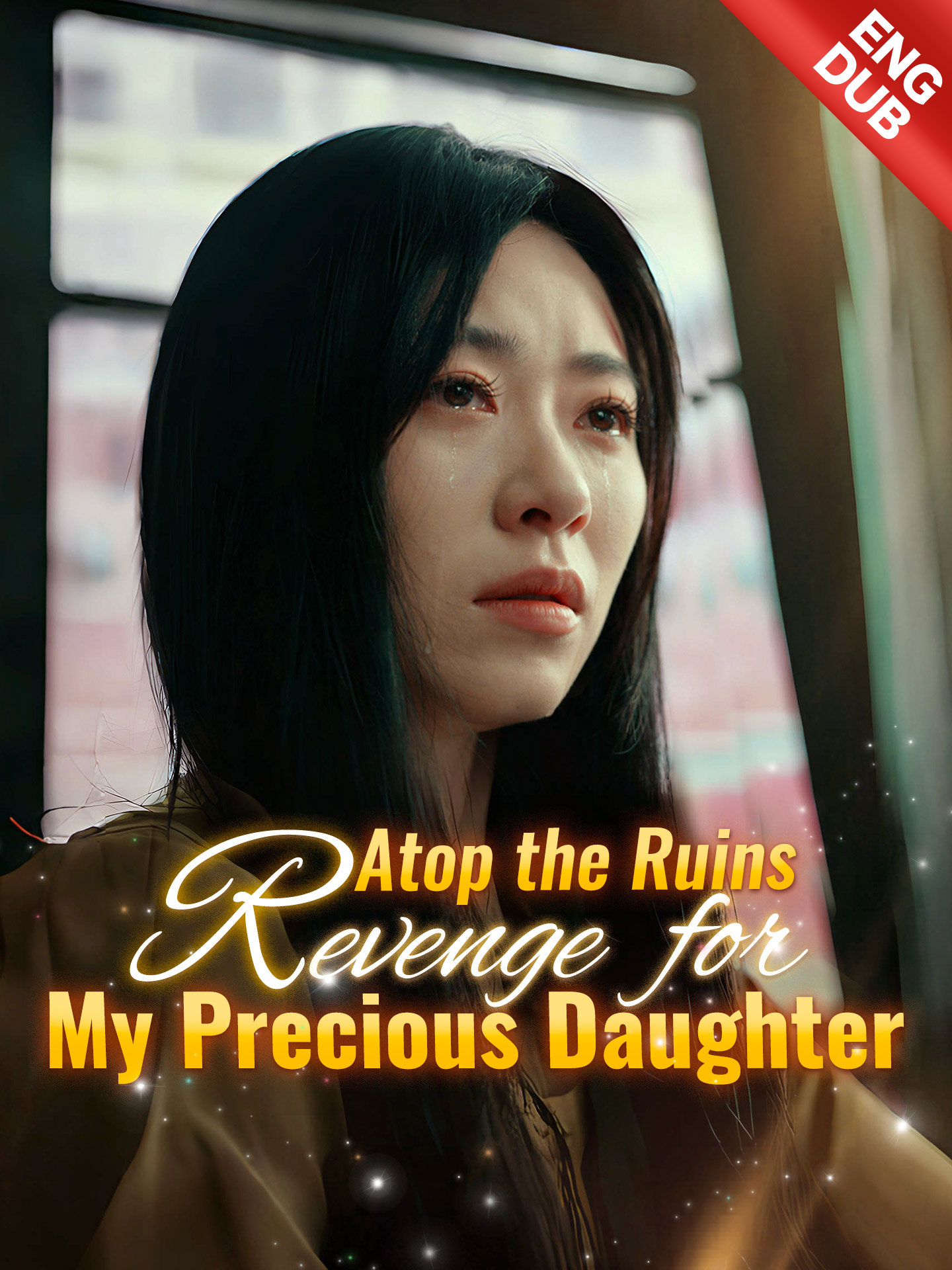 [ENG DUB] Atop the Ruins: Revenge For My Precious Daughter poster