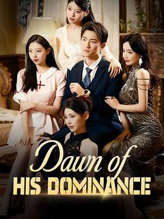Dawn of His Dominance poster