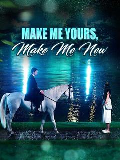 Make Me Yours, Make Me New poster