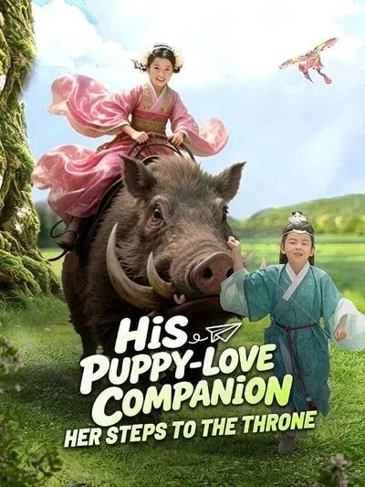 His Puppy-Love Companion, Her Steps to the Throne poster