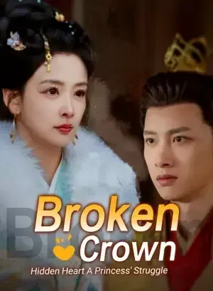Broken Crown, Hidden Heart: A Princess' Struggle poster