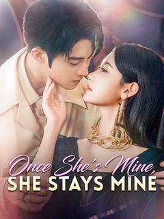Once She's Mine, She Stays Mine poster