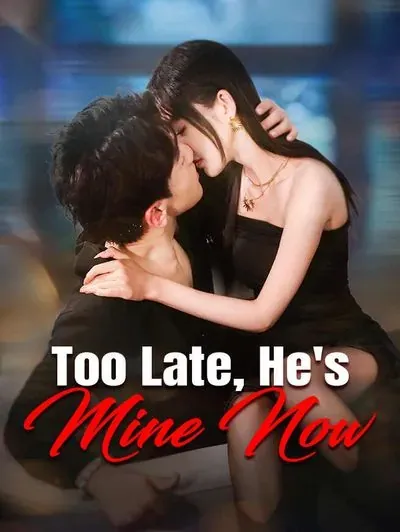 Too Late, He’s Mine Now poster