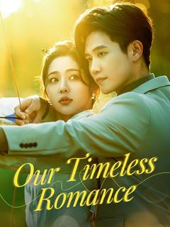 Our Timeless Romance poster
