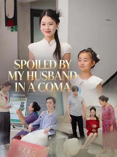 Spoiled by My Husband in a Coma poster
