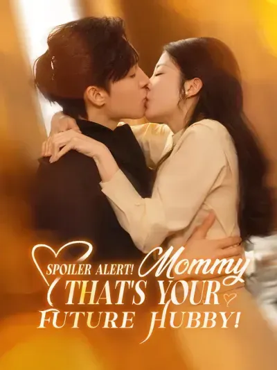 Spoiler Alert! Mommy, That’s Your Future Hubby! poster