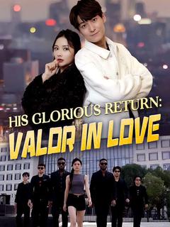 His Glorious Return: Valor in Love poster