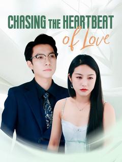 Chasing the Heartbeat of Love poster