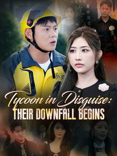Tycoon in Disguise: Their Downfall Begins poster