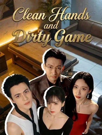 Clean Hands and Dirty Game poster