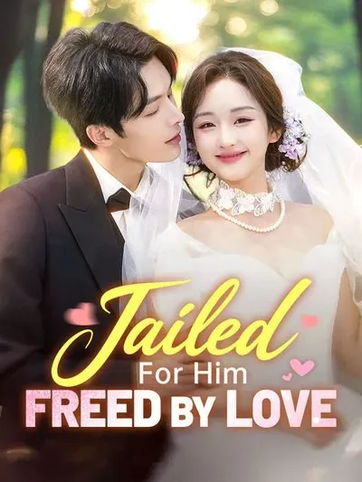 Jailed for Him, Freed by Love poster