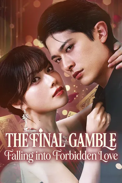 The Final Gamble: Falling Into Forbidden Love poster