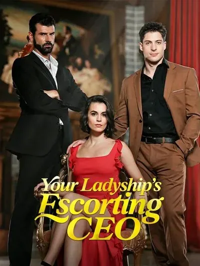 Your Ladyship’s Escorting CEO Your Ladyship’s Escorting CEO