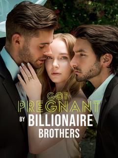 Got Pregnant by Billionaire Brothers poster