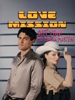Love Mission: Got You My Mafia Master! poster