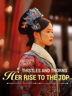 Thistles and Thorns: Her Rise to the Top poster