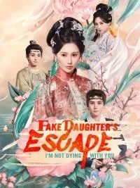 Fake Daughter’s Escape: I’m Not Dying With You poster