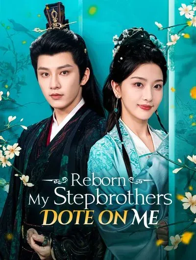 Reborn: My Stepbrothers Dote on Me poster