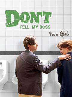 Don't Tell My Boss I'm A Girl poster