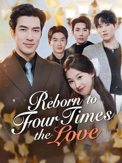 Reborn to Four Times the Love poster