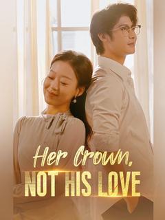 Her Crown, Not His Love poster