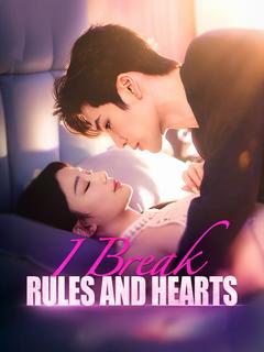 I Break Rules and Hearts poster