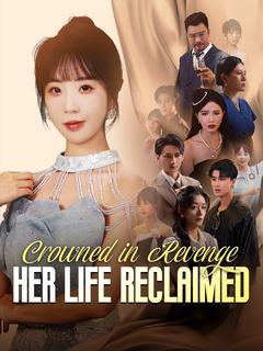 Crowned in Revenge: Her Life Reclaimed poster