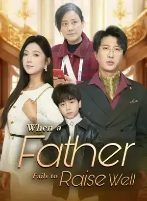 When a Father Fails to Raise Well poster