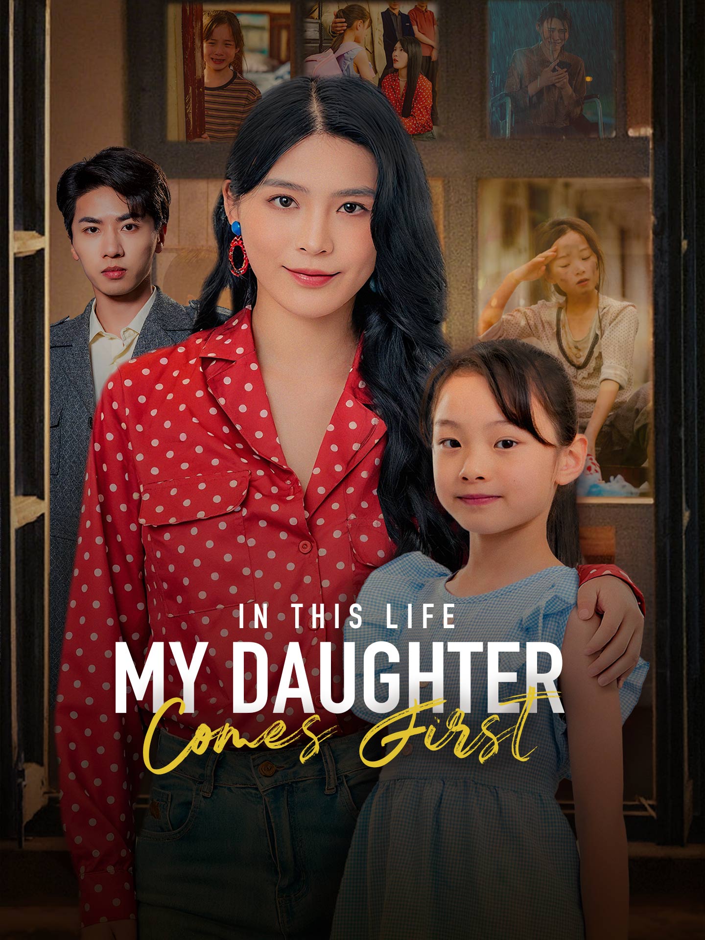 In This Life, My Daughter Comes First poster