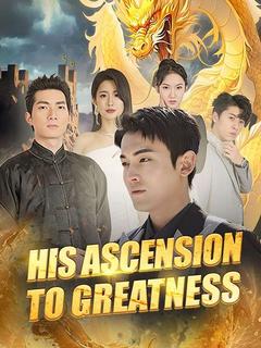 His Ascension to Greatness poster