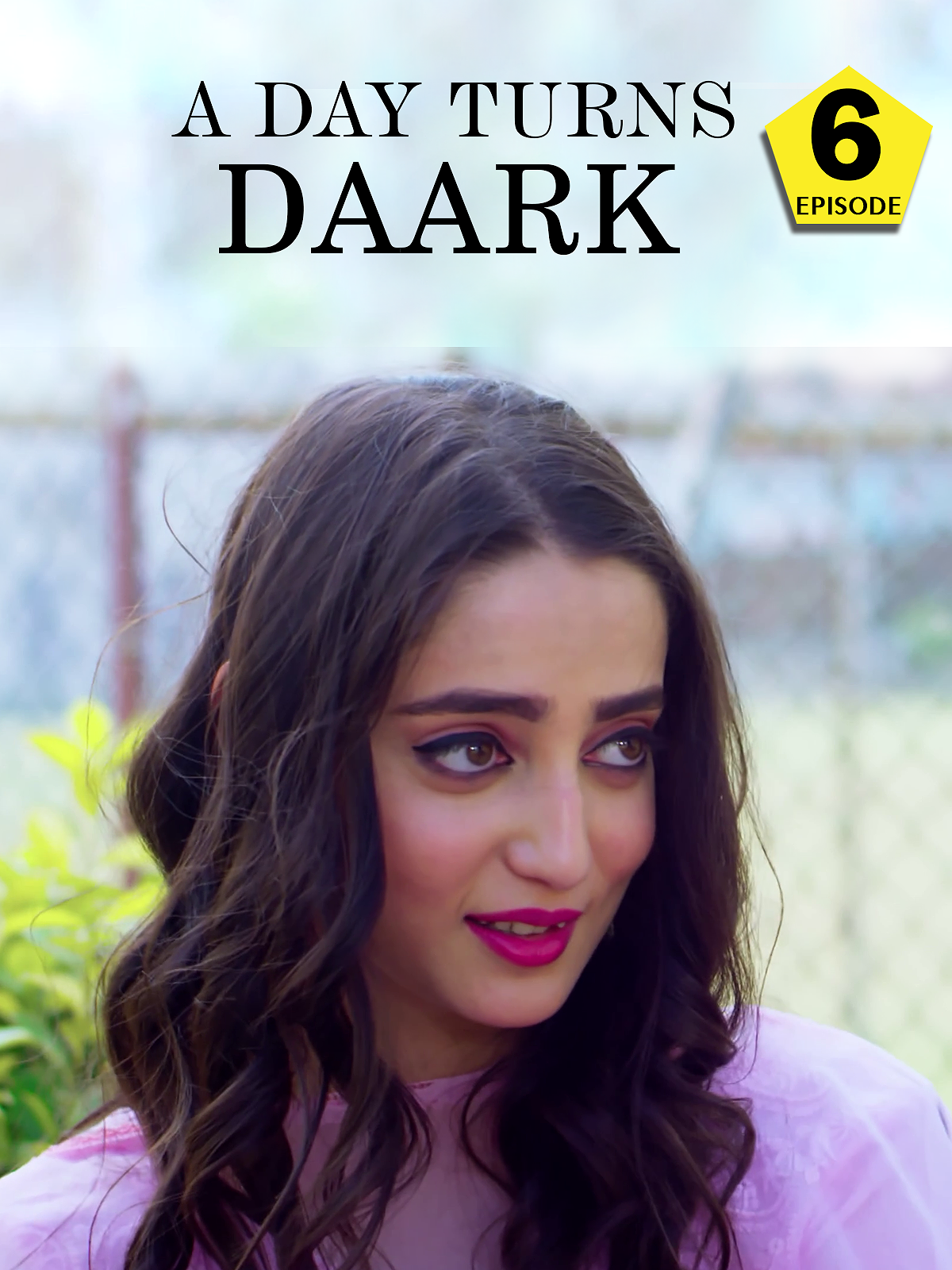 A Day Turns Daark Ep-6 poster