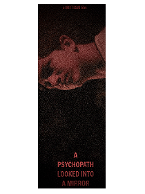 A psychopath looked into a mirror poster