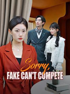 Sorry, Fake Can't Compete poster