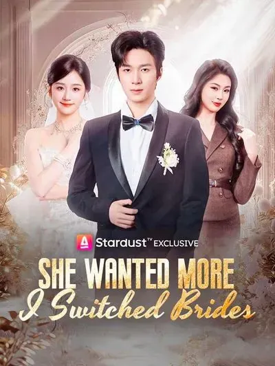 She Wanted More, I Switched Brides poster
