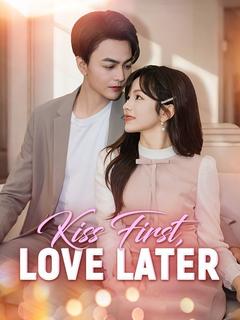 Kiss First, Love Later poster