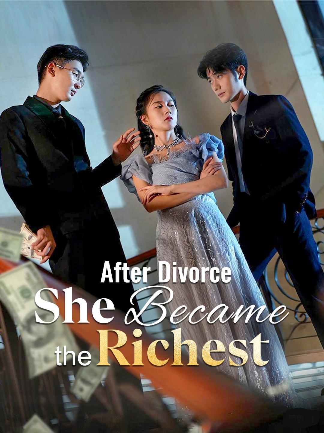 After Divorce, She Became the Richest poster