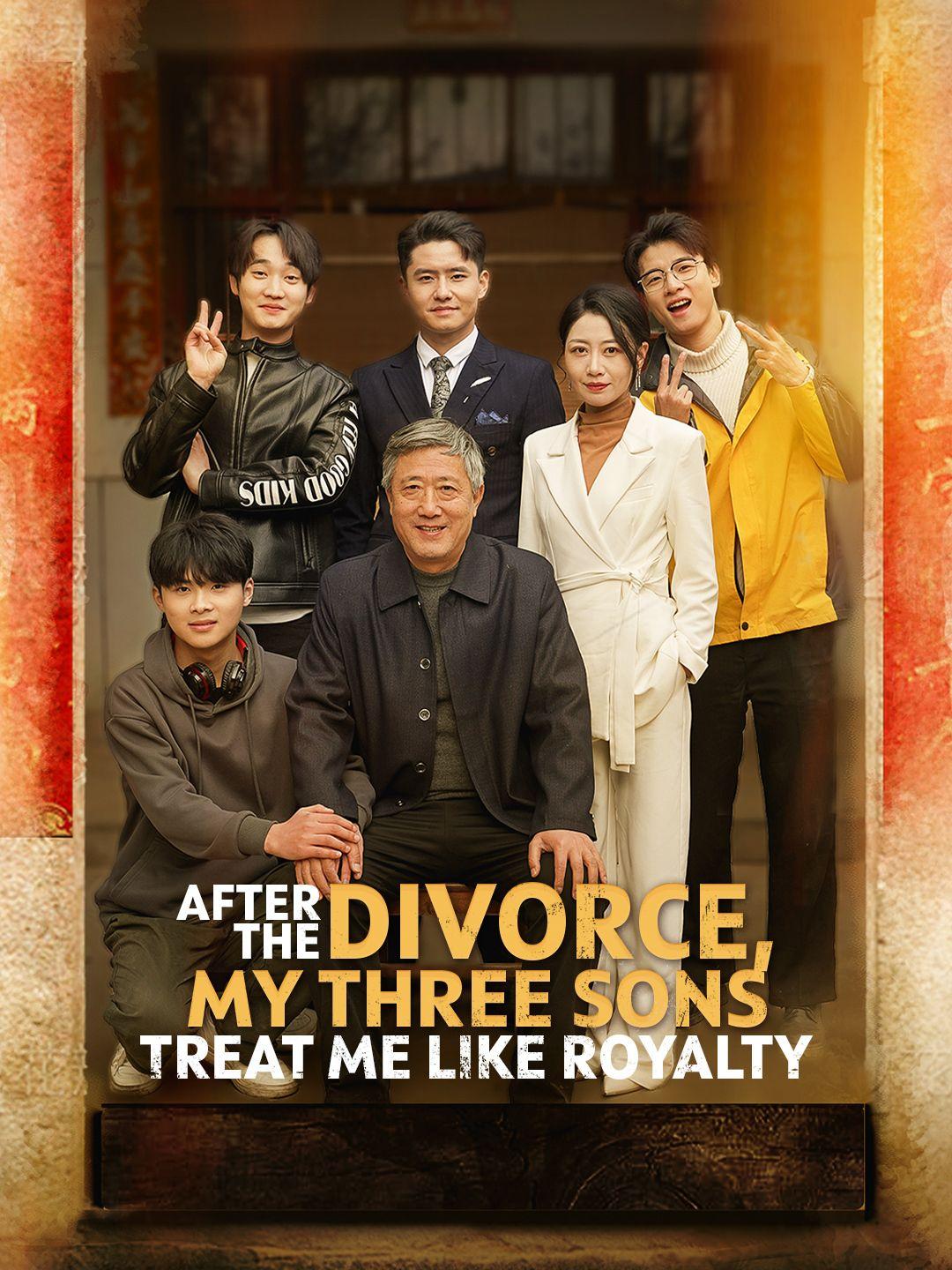 After the Divorce, My Three Sons Treat Me Like Royalty poster